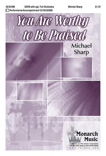 You Are Worthy To Be Praised