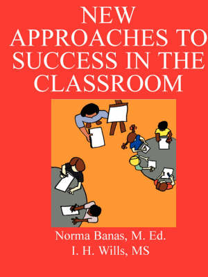 New Approaches to Success in the Classroom