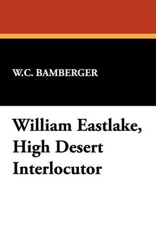 William Eastlake, High Desert Interlocutor