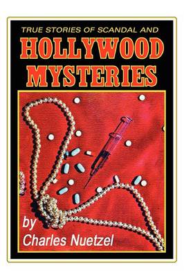True Stories of Scandal and Hollywood Mysteries