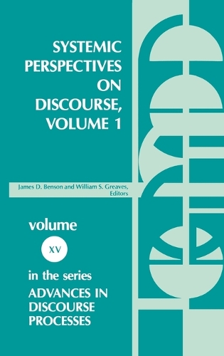 Systemic Perspectives on Discourse, Volume 1