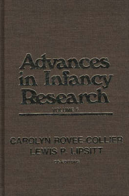 Advances in Infancy Research, Volume 6