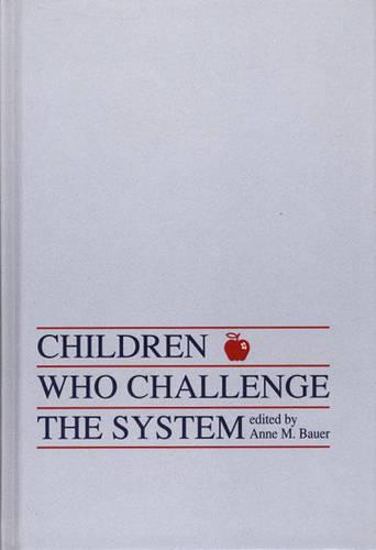 Children Who Challege the System