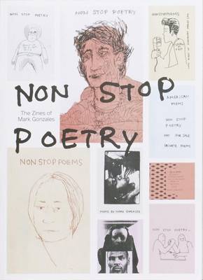 Non Stop Poetry: The Zines of Mark Gonzales