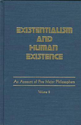 Existentialism and Human Existence Vol 2