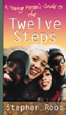 A Young Person's Guide To The Twelve Steps