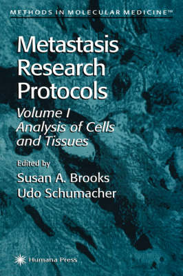 Metastasis Research Protocols: Analysis of Cells and Tissues v. 1