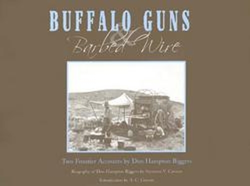 Buffalo Guns and Barbed Wire