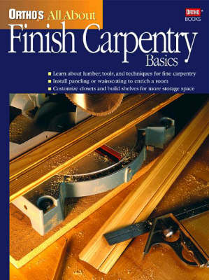 Ortho's All About Finish Carpentry Basics