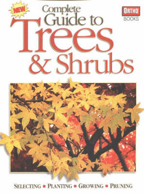 Complete Guide to Trees and Shrubs