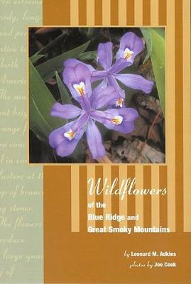 Wildflowers of Blue Ridge and Great Smoky Mountains