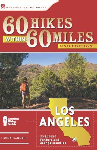60 Hikes Within 60 Miles: Los Angeles