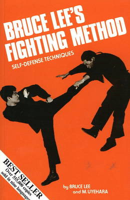 Bruce Lee's Fighting Method: Self-Defense Techniques v. 1