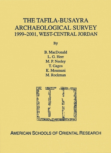 The Tafila-Busayra Archaeological Survey 1999-2001, West-central Jordan