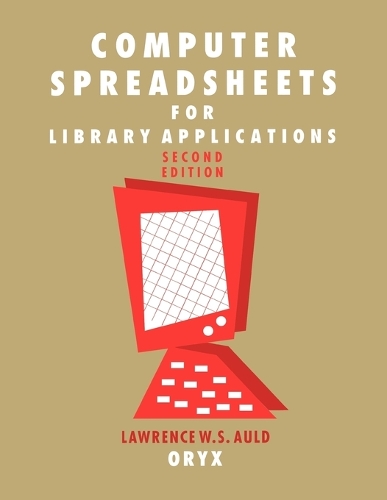 Computer Spreadsheets for Library Applications, 2nd Edition