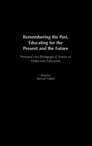 Remembering the Past, Educating for the Present and the Future