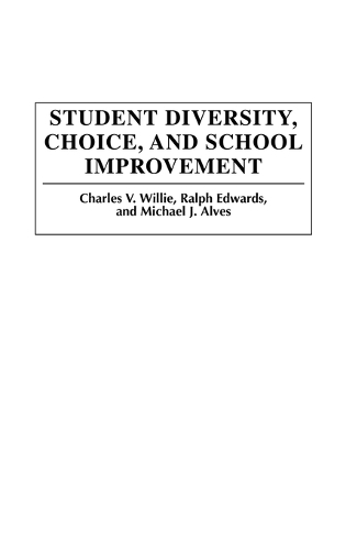 Student Diversity, Choice, and School Improvement