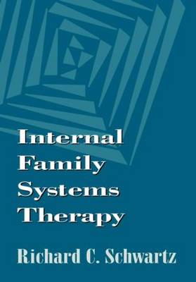 Internal Family Systems Therapy, First Edition