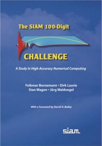 The SIAM 100-Digit Challenges