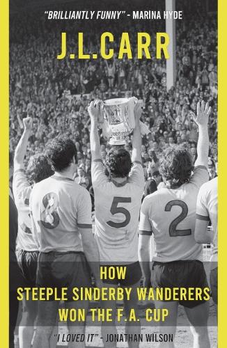 How Steeple Sinderby Wanderers Won the F.A.Cup