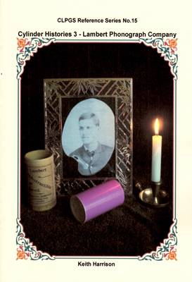 Cylinder Histories 3 - Lambert Phonograph Company