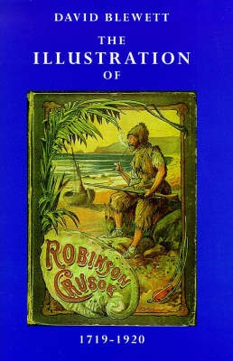 The Illustration of "Robinson Crusoe", 1719-1920