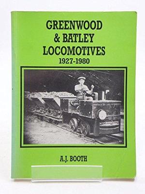 Greenwood and Batley Locomotives 1927-80
