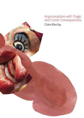 Improvisations with Tragic and Comic Consequences: Claire Barclay