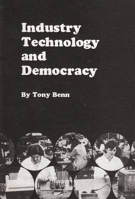 Industry, Technology and Democracy