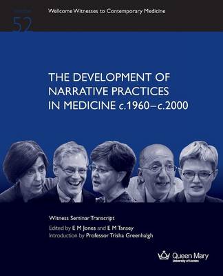 The Development of Narrative Practices in Medicine C.1960-C.2000