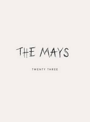 The Mays Twenty Three: New Writing / Artwork from Cambridge and Oxford Universities