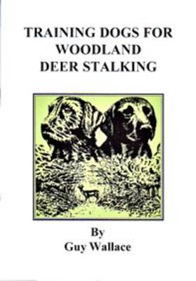 Training Dogs for Woodland Deer Stalking