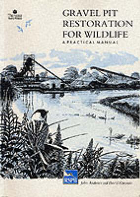 Gravel Pit Restoration for Wildlife: A Practical Manual