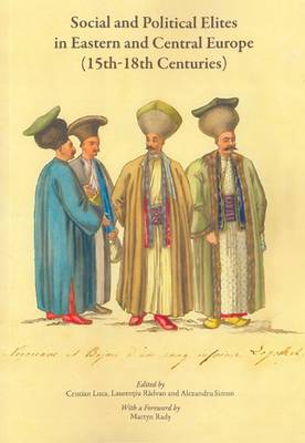 Social and Political Elites in Eastern and Central Europe (15th-18th Centuries)