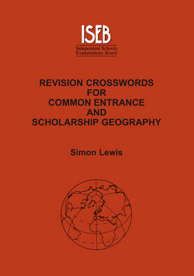 Revision Crosswords for Common Entrance Geography and Scholarship Geography
