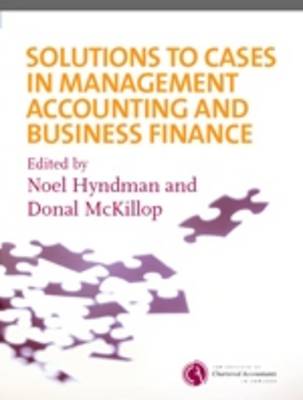 Solutions to Cases in Management Accounting and Business Finance