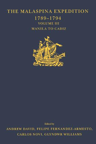 The Malaspina Expedition 1789-1794 / ... / Volume III / Manila to Cadiz