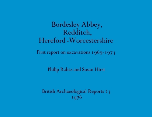 Bordesley Abbey, Redditch, Hereford-Worcestershire