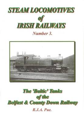 The Baltic Tanks of the Belfast and County Down Railway