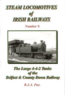 The Large 4-4-2 Tanks of the Belfast and County Down Railway