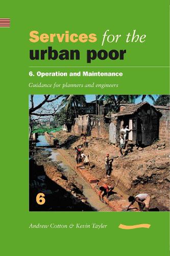 Services for the Urban Poor 6 Operation and Maintenance