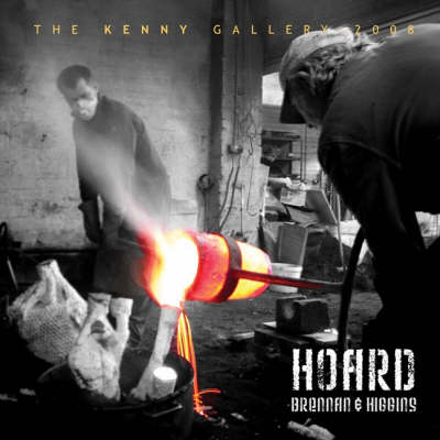 Hoard - an Exhibition of New Sculpture by Colm Brennan and Leo Higgins