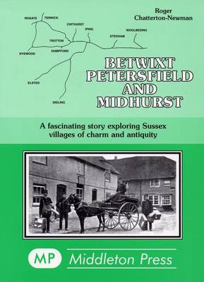 Betwixt Petersfield and Midhurst