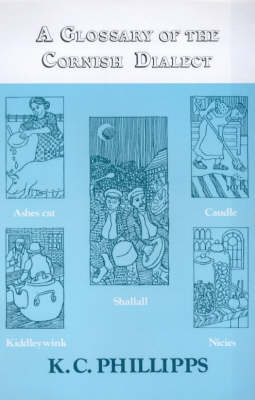 A Glossary of the Cornish Dialect