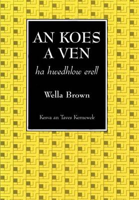 Koes a Ven ha Hwedhlow Erell/The Petrified Forest and Other Tales