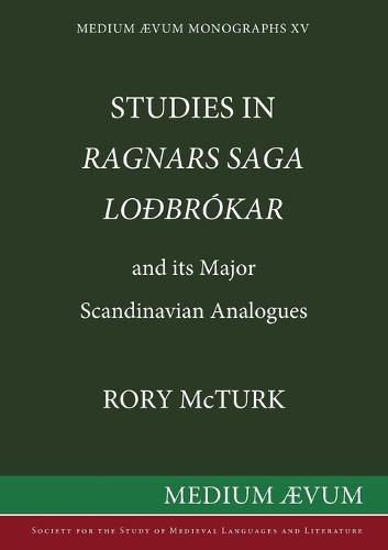 Studies in "Ragnar's Saga Lodbrokar" and Its Major Scandinavian Analogues