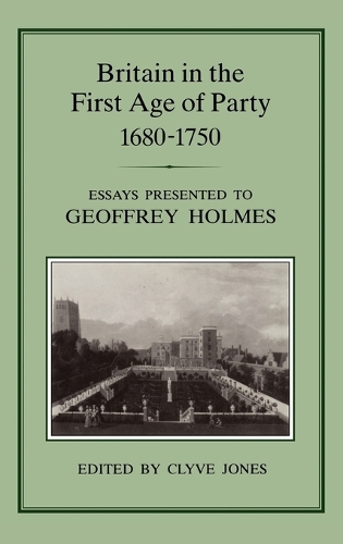 Britain in the First Age of Party, 1687-1750