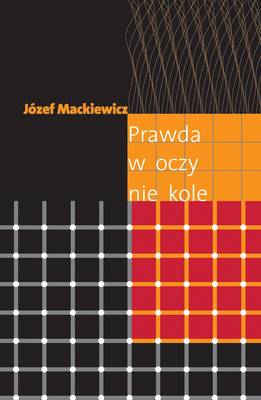 Prawda W Oczy Nie Kole