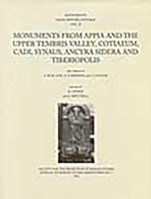 Monuments from Appia and the Upper Tembris Valley, Cotiaeum, Cadi, Synaus, Ancyra Sidera and Tiberiopolis