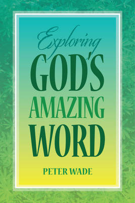 Exploring God's Amazing Word